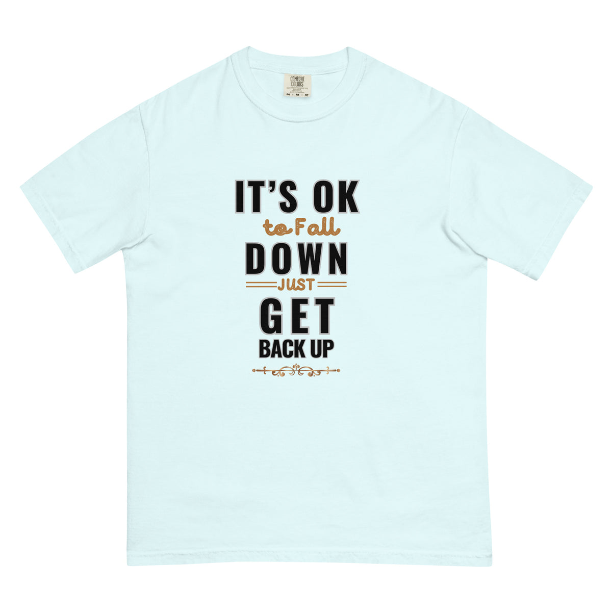 It's Ok To Fall Down Heavyweight T-shirt