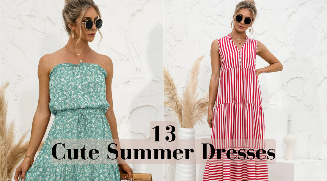 13 Fashionable Summer Dresses for Every Occasion