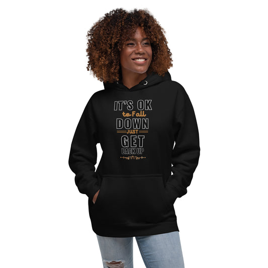 It Is Okay To Fall Down Just Get Back Up  Women's Hoodies