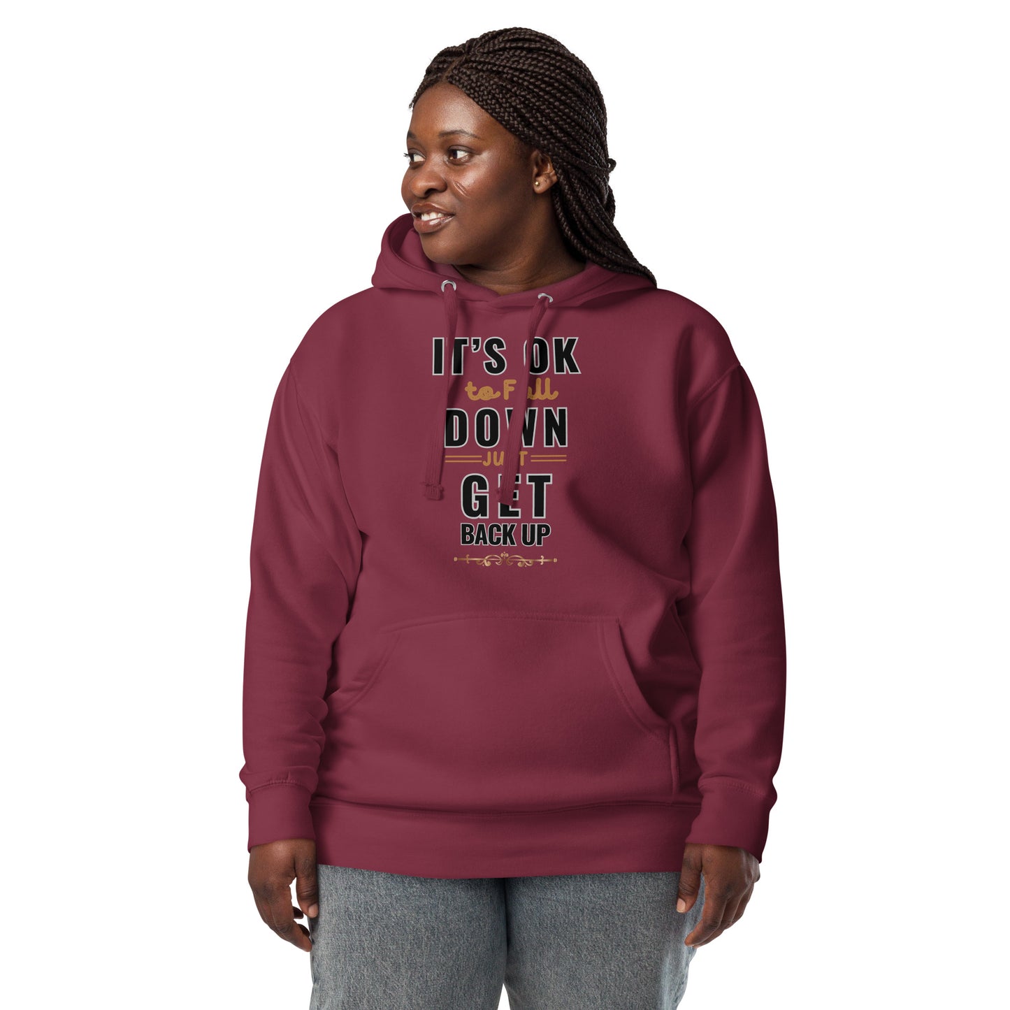 It Is Okay To Fall Down Just Get Back Up  Women's Hoodies